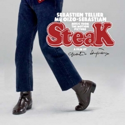 Sebastien Tellier, Mr Oizo, SebastiAn - Bande Originale du film "Steak" : masterisé par Chab